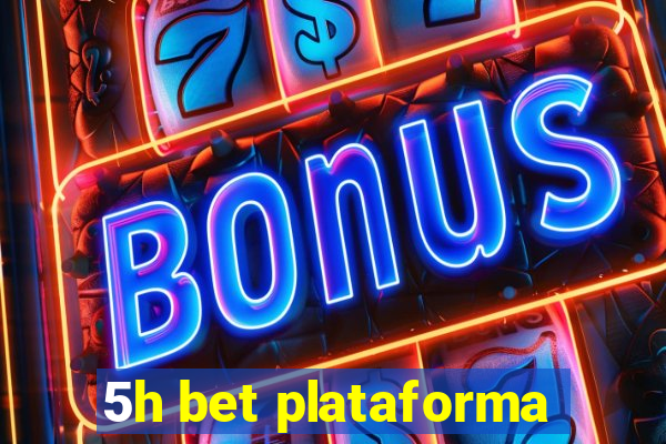 5h bet plataforma